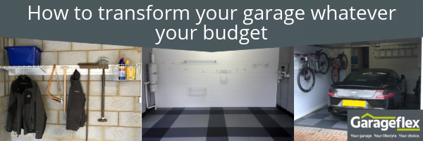 How to transform your garage whatever your budget